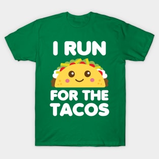 I Run for Tacos (White) T-Shirt